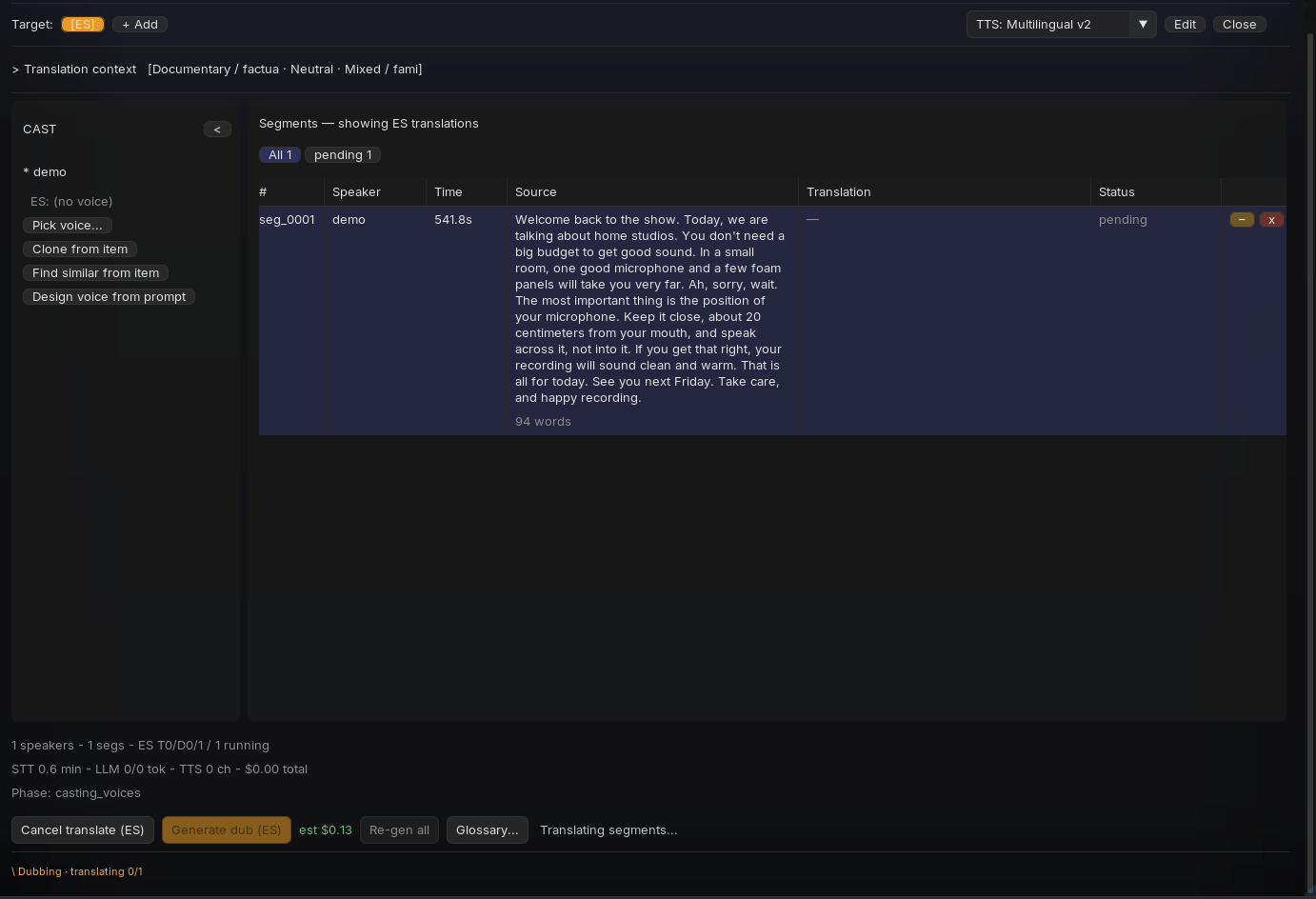 Dubbing panel with CAST sidebar showing voice options for a speaker, the segments table with a pending segment, and the translation pump running